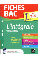 Fiches bac le tout-en-un  1re générale (tronc commun) - bac 2024 (toutes les matières)