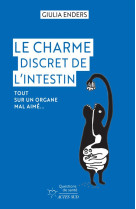 Le charme discret de l'intestin - tout sur un organe mal aime