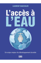 L'acces a l'eau - un enjeu majeur du developpement durable