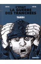 C'etait la guerre des tranchees