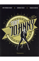 Tout johnny - toute la discographie de johnny, des entretiens inedits et bien plus encore