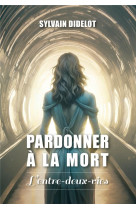 Pardonner à la mort