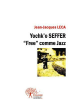 Yochk'o seffer, free comme jazz