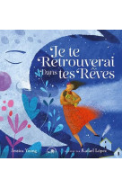 Je te retrouverai dans tes reves