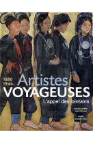 Artistes voyageuses, l'appel des lointains