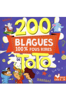 200 blagues 100 % fous rires de toto