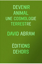 Devenir animal : une cosmologie terrestre