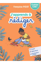 J'apprends à rédiger - cahier d'activités cm1