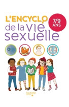 L'encyclo de la vie sexuelle 7-9 ans