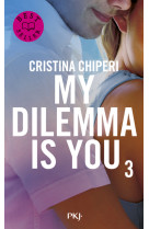 My dilemma is you - tome 3