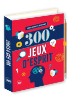 300 jeux d'esprit