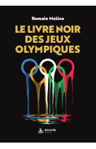 Le livre noir des jeux olympiques