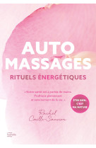 Automassages - rituels énergétiques