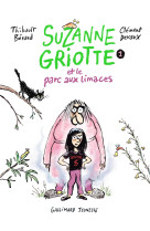 Suzanne griotte et le parc aux limaces