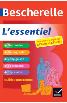 Bescherelle - l'essentiel : le tout-en-un de la langue française