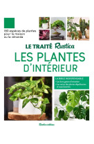 Le traité rustica des plantes d'intérieur