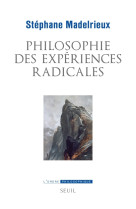 Philosophie des experiences radicales