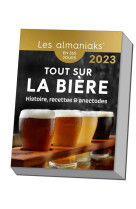 Calendrier almaniak tout savoir sur la bière : histoire, recettes et anecdotes 2023