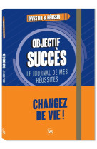 Objectif succès, journal avec trackers pour atteindre ses objectifs