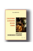 Une femme à l'écoute de son temps : marceline desbordes-valmore