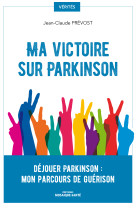 Ma victoire sur parkinson