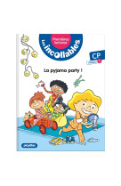 Les incollables - premières lectures - tome 15 - la pyjama party !  - niv. 1