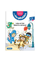 Les incollables - premières lectures - tome 17 - luka et zoé fêtent le carnaval - niv.1