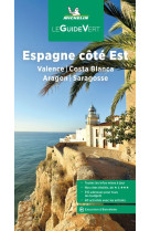 Guide vert espagne côté est : valence, costa blanca, aragon, saragosse