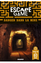 Escape game : danger dans la mine