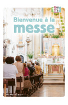 Bienvenue à la messe