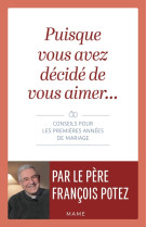 Puisque vous avez décidé de vous aimer  conseils pour les premières années de mariage