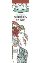 Mes marque-pages à colorier : sorcières des bois