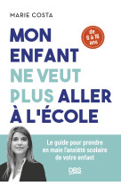 Mon enfant ne veut plus aller à l'école