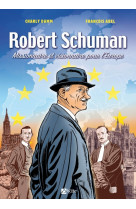 Bd robert schuman. missionnaire et visionnaire pour l'europe