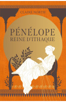 Le chant des déesses, t1 : pénélope, reine d'ithaque (édition reliée)