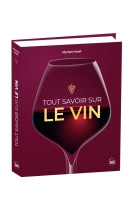 Tout savoir sur le vin