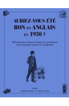 Auriez-vous ete bon en anglais en 1930 ?