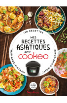 Mes recettes asiatiques avec cookeo