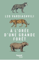 à l'orée d'une grande forêt