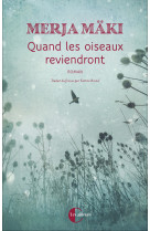 Quand les oiseaux reviendront