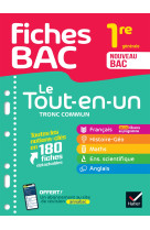 Fiches bac - le tout-en-un tronc commun 1re générale (toutes les matières) - 2024-2025