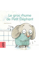 Le gros rhume de petit éléphant