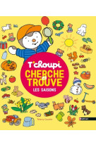 T'choupi - cherche et trouve les saisons