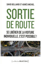 Sortie de route. en finir avec la voiture individuelle