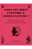 Auriez-vous brille en histoire au certificat d'etudes ?