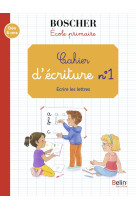 Cahier d'écriture 1 - écrire les lettres