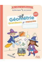 Mdi - mes cahiers de mathématiques - géométrie grandeurs et mesures cm1