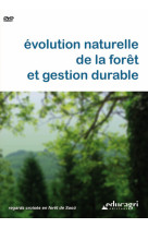 évolution naturelle de la forêt et gestion durable : regards croisés en forêt de saoû