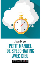 Petit manuel de speed-dating avec dieu