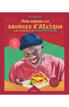 Plats express aux saveurs d'afrique